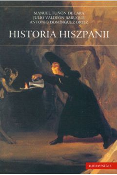 Historia Hiszpanii - Tunon Manuel, Baruque Julio Valdeon, Ortiz Antonio Dominguez - Manuel Tunon