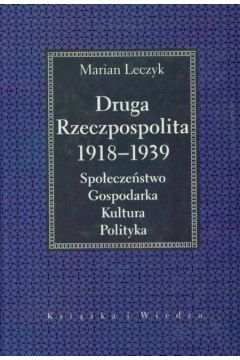 Druga Rzeczpospolita 1918-1939 - Leczyk Marian - Marian Leczyk