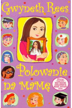 Polowanie na mam� - Rees Gwyneth - Gwyneth Rees