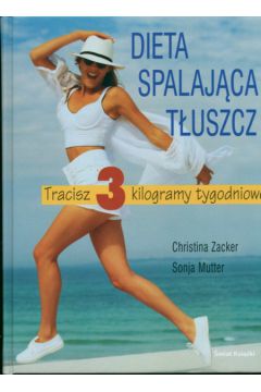 Dieta spalaj�ca t�uszcz - Zacker Ch., Mutter S. - Zacker Ch, S. Mutter