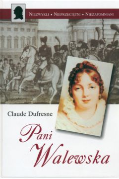 Pani Walewska - Dufresne Claude - Claude Dufresne