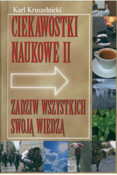 Ciekawostki naukowe II - Kruszelnicki Karl - Karl Kruszelnicki