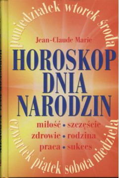 Horoskop dnia narodzin - Marie Jean-Claude - Marie Jean-Claude