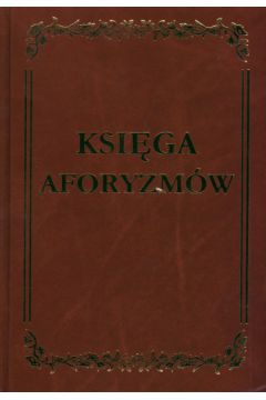 Ksi�ga aforyzm�w - Muras Jolanta (red.) - Jolanta Muras