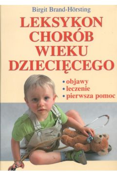 Leksykon chor�b wieku dzieci�cego - Brand-H�rsting Birgit - Brand-H�rsting Birgit