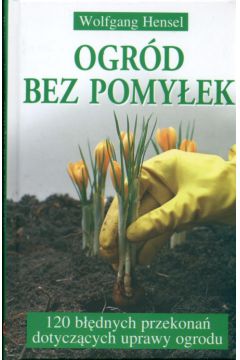Ogr�d bez pomy�ek - Hensel Wolfgang - Wolfgang Hensel