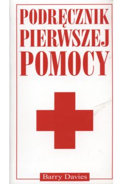 Podr�cznik pierwszej pomocy - Davies Barry - Barry Davies