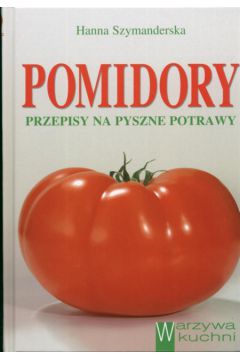 Pomidory - Szymanderska Hanna - Hanna Szymanderska