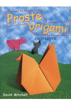 Proste origami Zwierz�ta - Mitchell David