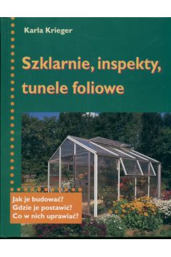 Szklarnie, inspekty, tunele foliowe - Krieger Karla - Krieger Karla