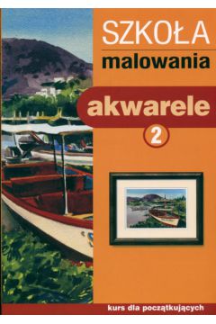 Szko�a malowania Akwarele 2 -