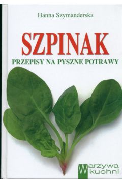 Szpinak - Szymanderska Hanna - Hanna Szymanderska