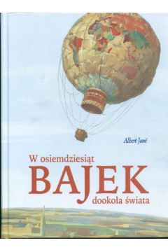W osiemdziesi�t bajek dooko�a �wiata - Jane Albert - Jane Albert