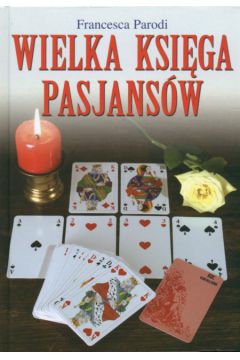 Wielka ksi�ga pasjans�w - Parodi Francesca - Parodi Francesca