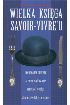 Wielka ksi�ga savoir-vivre'u - Schwinghammer Herbert - Herbert Schwinghammer