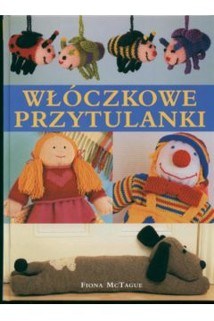 W��czkowe przytulanki - McTague Fiona - Fiona McTague