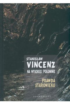 Na wysokiej po�oninie Prawda starowieku - Vincenz Stanis�aw - Stanis�aw Vincenz
