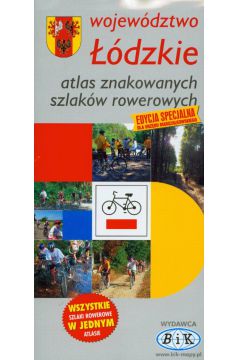 Atlas szlak�w rowerowych znakowanych ��dzkie -