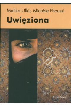 Uwi�ziona - Ufkir Malika - Ufkir Malika