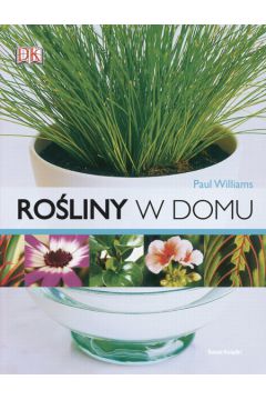 Ro�liny w domu - Williams Paul - Paul Williams