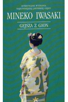 Gejsza z Gion - Iwasaki Mineko - Iwasaki Mineko