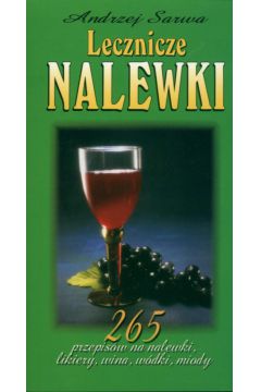 Lecznicze nalewki - Sarwa Andrzej