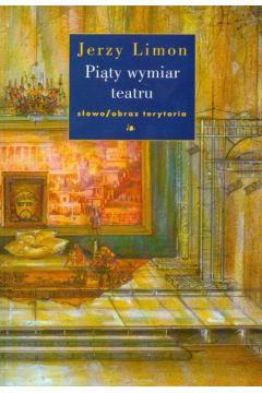 Pi�ty wymiar teatru - Limon Jerzy - Jerzy Limon