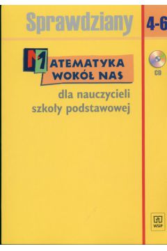 Matematyka wok� nas 4 - 6 Sprawdziany dla nauczycieli z p�yt� CD - Lewicka H., Kowalczyk M.