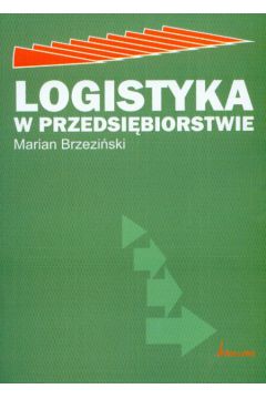 Logistyka w przedsi�biorstwie - Brzezi�ski Marian - Marian Brzezi�ski