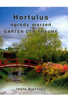 Ogrody marze� - Bigo�ska Iwona - Iwona Bigo�ska