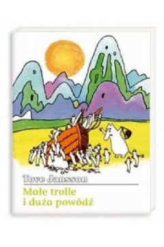 Ma�e trolle i du�a pow�d� - Jansson Tove (twarda oprawa)