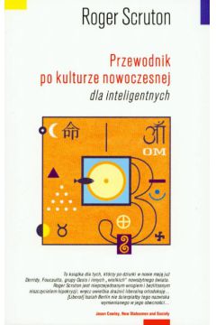 Przewodnik po kulturze nowoczesnej dla inteligentnych - Scruton Roger - Roger Scruton