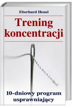 Trening koncentracji - Heuel Eberhard - Eberhard Heuel