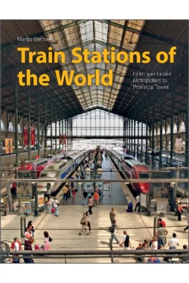 Train Stations of the World - Martin  Weltner