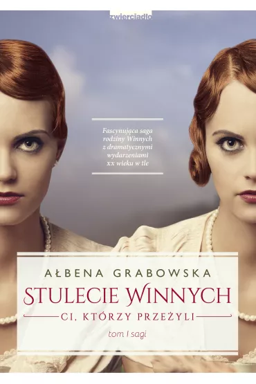 Ci, kt�rzy prze�yli. Stulecie Winnych. Tom 1 - A�bena Grabowska