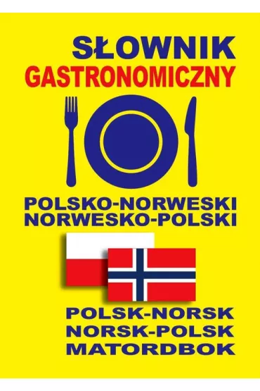 S�ownik gastronomiczny polsko-norweski norwesko-polski - Dawid Gut, Marta Petryk