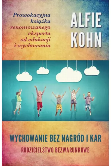 eBook Wychowanie bez nagr�d i kar pdf - Alfie Kohn