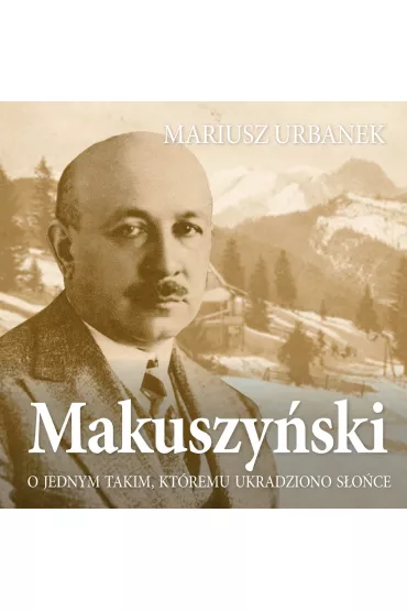 Audiobook Makuszyski. O jednym takim, ktremu ukradziono soce mp3 - Mariusz Urbanek
