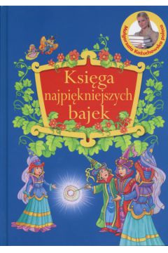Ksi�ga najpi�kniejszych bajek