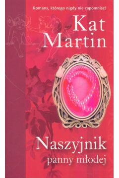 Naszyjnik panny m�odej - Martin Kat