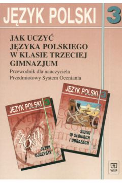 Jezyk polski 3 Jak uczy� j�zyka polskiego Przewodnik dla nauczyciela