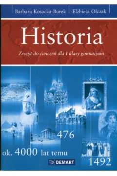 Historia 1 Zeszyt �wicze� - Kosacka-Burek Barbara, Olczak El�bieta - Barbara Kosacka-Burek, El�bieta Olczak