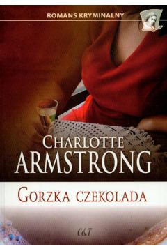 Gorzka czekolada - Armstrong Charlotte - Charlotte Armstrong