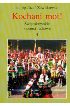 Kochani moi �wi�tokrzyskie kazania radiowe 4 - Zawitkowski J�zef - J�zef Zawitkowski