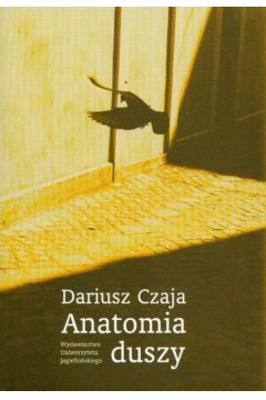 Anatomia duszy - Czaja Dariusz - Dariusz Czaja