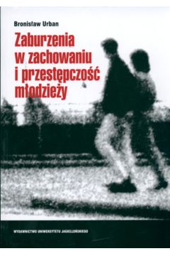 Zaburzenia w zachowaniu i przest�pczo�� m�odzie�y - Urban Bronis�aw