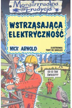 Monstrrrualna Erudycja Wstrz�saj�ca elektryczno�� - Arnold Nick - Arnold Nick
