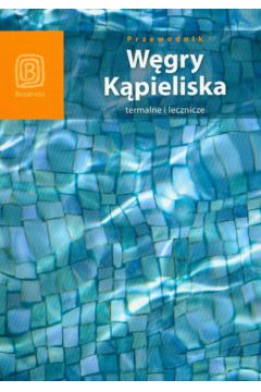 W�gry K�pieliska termalne i lecznicze - Chojnacka Monika, Swajdo Jaros�aw - Jaros�aw Swajdo, Monika Chojnacka