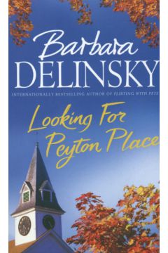 Looking For Peyton Place - Delinsky Barbara - Barbara Delinsky