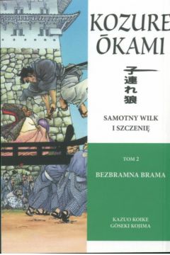 Samotny Wilk i Szczeni� 2. Bezbramna brama - Kozure Okami - Kozure Okami